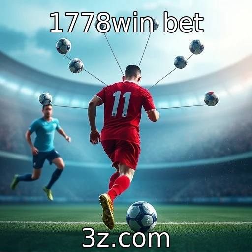 1778win bet Descubra as Melhores Estratégias para Apostas em Partidas de Futebol